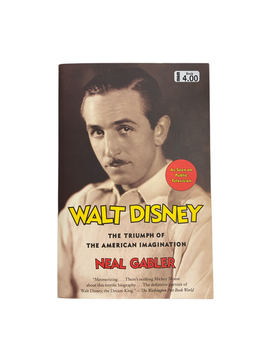 Walt Disney The Triumph of American Imagintion