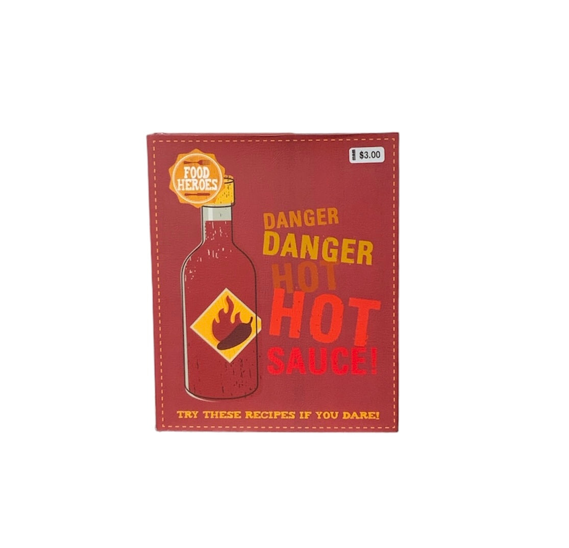 Danger Danger Hot Hot Sauce!